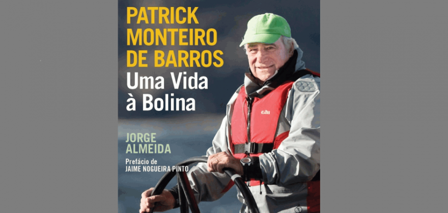 A Ler: Patrick Monteiro de Barros - Uma Vida À Bolina