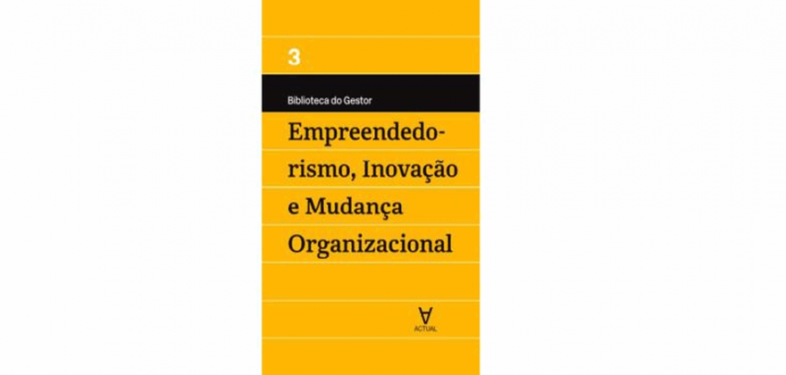 A Ler: Empreendedorismo, Inovação e Mudança Organizacional