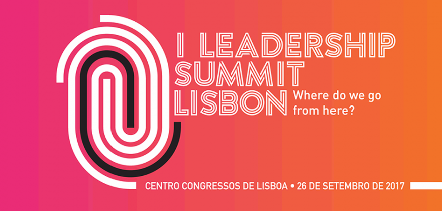 Tendências na liderança mundial em destaque na Leadership Summit Lisbon