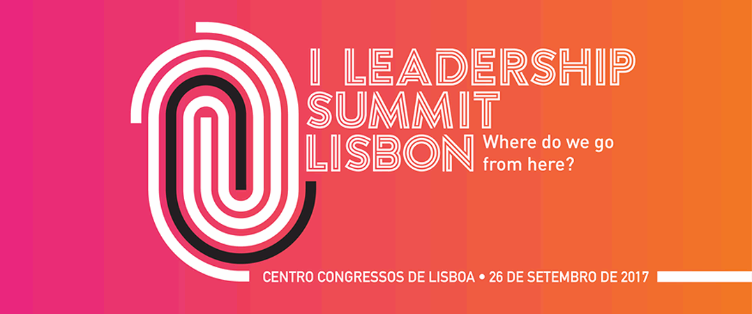 Tendências na liderança mundial em destaque na Leadership Summit Lisbon