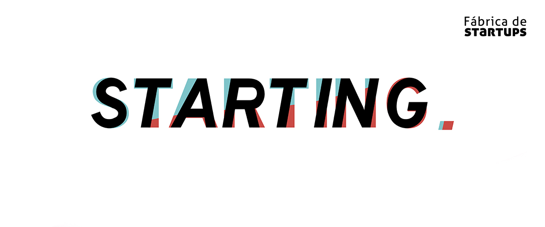 Fábrica de Startups apoia empreendedores com Starting