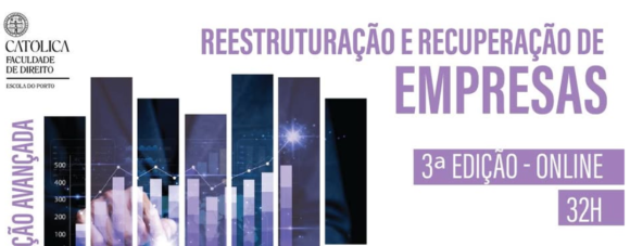 3.ª edição da formação avançada em Reestruturação e Recuperação de Empresas