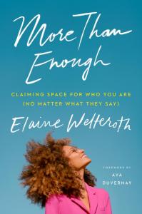More Than Enough Claiming Space for Who You Are (No Matter What They Say)